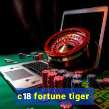 c18 fortune tiger